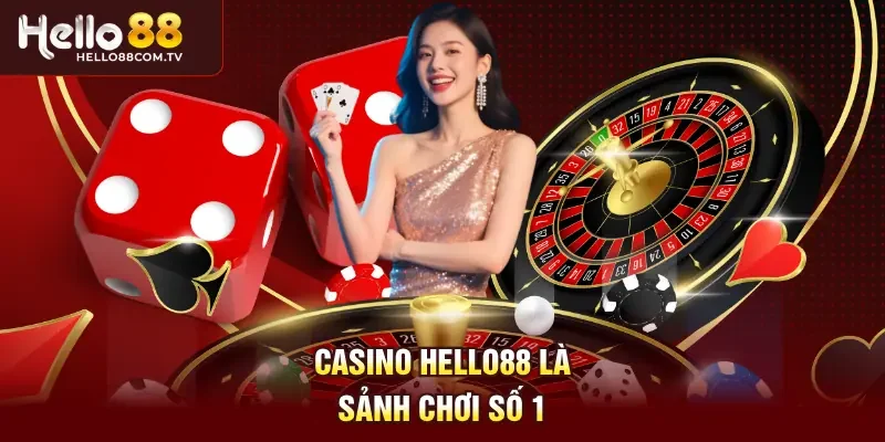 Casino Hello88 là sảnh chơi số 1