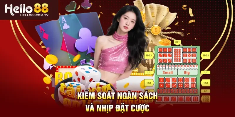 Kiểm soát ngân sách và nhịp đặt cược