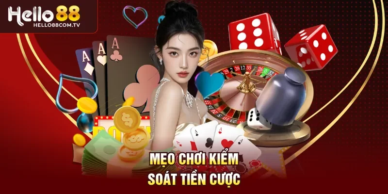 Mẹo chơi kiểm soát tiền cược