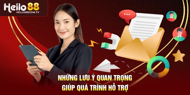 Những lưu ý quan trọng giúp quá trình hỗ trợ