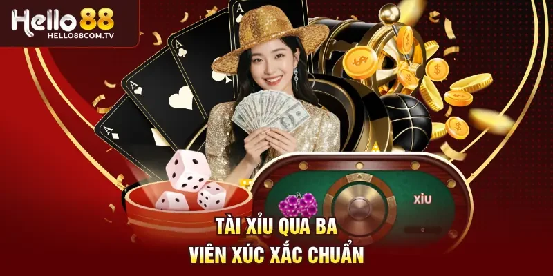 Tài xỉu qua ba viên xúc xắc chuẩn