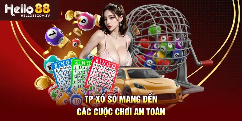 TP xổ số mang đến các cuộc chơi an toàn